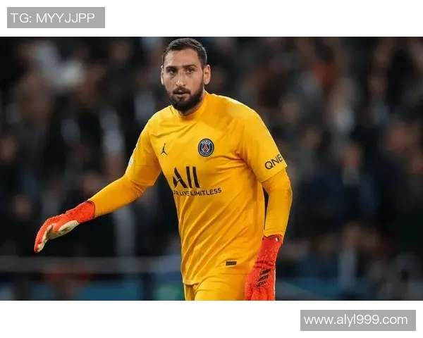 多纳鲁马:从青涩门将到世界级守护者的成长之路与传奇故事 多纳鲁马:从青涩门将到世界级守护者的成长之路与传奇故事